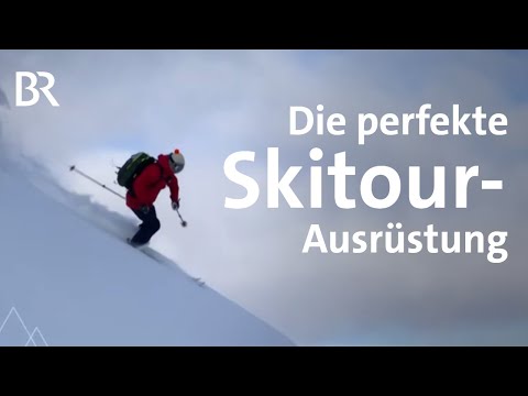 Ausrüstungs-Tipps: Was muss mit auf Skitour | Bergauf-Bergab | Ratgeber | BR